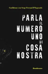 Serge Ferrand - Parla il numero uno di Cosa Nostra