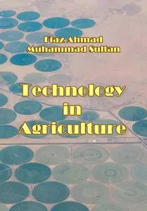 "Technology in Agriculture" ed. by Fiaz Ahmad, Muhammad Sultan