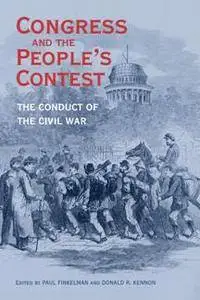 Congress and the People’s Contest : The Conduct of the Civil War