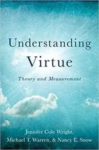 Understanding Virtue: Theory and Measurement