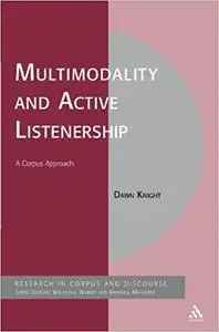 Multimodality and Active Listenership: A Corpus Approach (Repost)