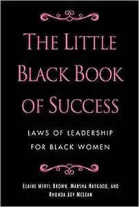 The Little Black Book of Success: Laws of Leadership for Black Women