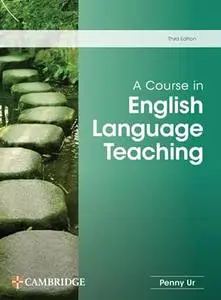 A Course in English Language Teaching (3rd Edition)