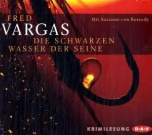 Fred Vargas - Die schwarzen Wasser der Seine