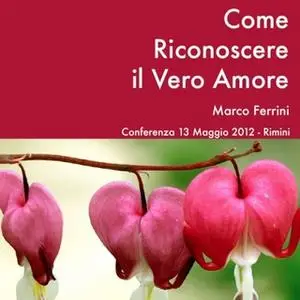 «Come riconoscere il vero amore» by Marco Ferrini