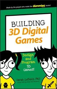 Building 3D Digital Games: Design and Program 3D Games (Dummies Junior)