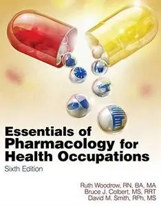 Essentials of Pharmacology for Health Occupations, Sixth Edition