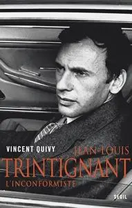 Vincent Quivy, "Jean-Louis Trintignant, l'inconformiste"