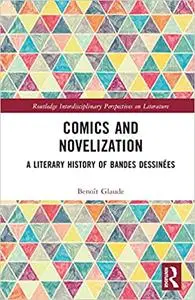 Comics and Novelization: A Literary History of Bandes Dessinées