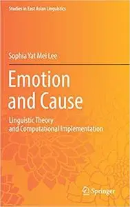 Emotion and Cause: Linguistic Theory and Computational Implementation