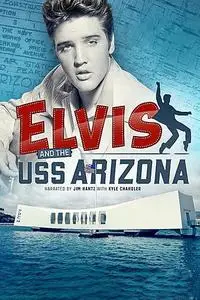 Elvis and the USS Arizona (2021)