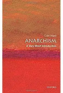 Anarchism: A Very Short Introduction [Repost]