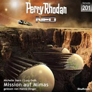 «Perry Rhodan Neo - Episode 201: Mission auf Mimas» by Michelle Stern,Lucy Guth