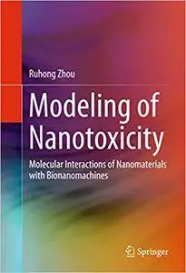 Modeling of Nanotoxicity: Molecular Interactions of Nanomaterials with Bionanomachines (Repost)