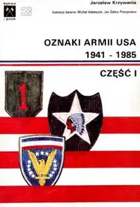 Oznaki Armii USA 1941-1985 część I (Barwa i Broń 3) (Repost)