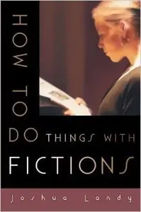 How to Do Things with Fictions (Repost)