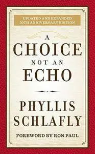 A Choice Not an Echo (50th Anniversary Edition)