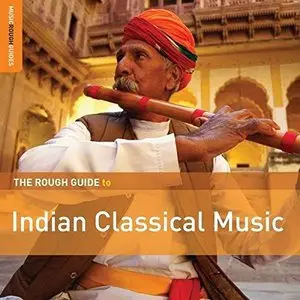 Various Artists - Rough Guide To Indian Classical Music 2CD (2014)