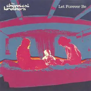 The Chemical Brothers - Let Forever Be (US CD5) (1999) {Astralwerks/Virgin} **[RE-UP]**