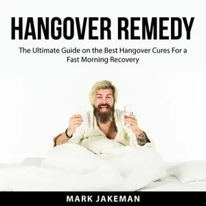 «Hangover Remedy» by Mark Jakeman