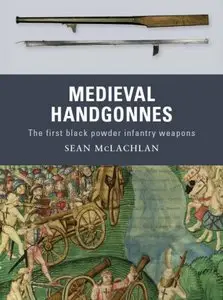 Medieval Handgonnes (Osprey Weapon Series)