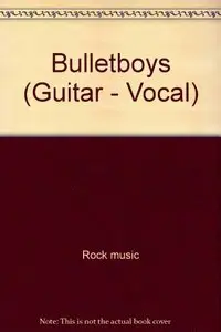 Bullet Boys With Tablature