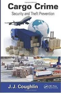 Cargo Crime: Security and Theft Prevention