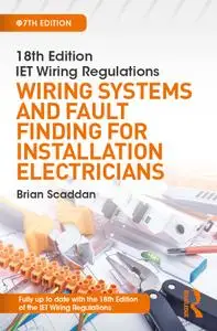 1 IET Wiring Regulations: Wiring Systems and Fault Finding for Installation Electricians, 7th Edition