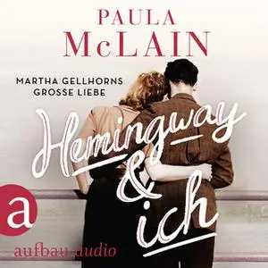 «Hemingway und ich» by Paula McLain