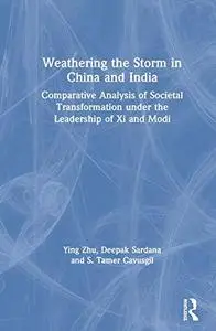 Weathering the Storm in China and India: Comparative Analysis of Societal Transformation under the Leadership of Xi and Modi