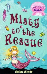 «Misty to the Rescue» by Gillian Shields
