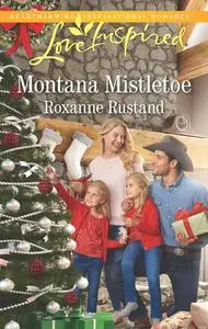 «Montana Mistletoe» by Roxanne Rustand