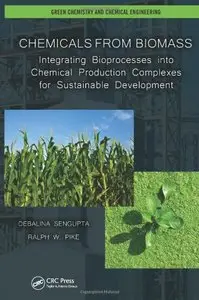 Chemicals from Biomass: Integrating Bioprocesses into Chemical Production Complexes for Sustainable Development
