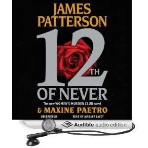 12th of Never (Women's Murder Club) by James Patterson, Maxine Paetro