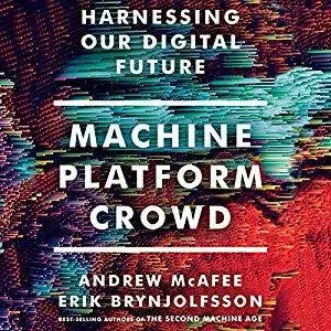 Machine, Platform, Crowd: Harnessing Our Digital Future [Audiobook]