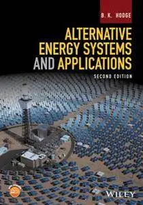 Alternative Energy Systems and Applications, Second Edition