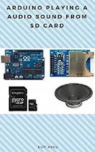 Arduino Playing a Audio Sound from SD Card