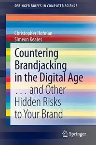 Countering Brandjacking in the Digital Age: … and Other Hidden Risks to Your Brand (Repost)