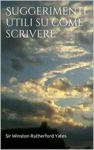 Sir Winston Rutherford Yates – Suggerimenti utili su come scrivere