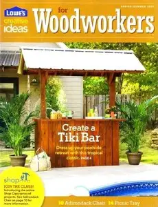 Lowe's Creative Ideas For Woodworkers - Spring 2009