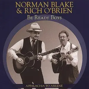 Norman Blake  - Be Ready Boys: Appalachia To Abilene Songs 
