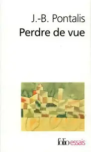 J.-B. Pontalis, "Perdre de vue"