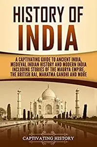 History of India: A Captivating Guide to Ancient India