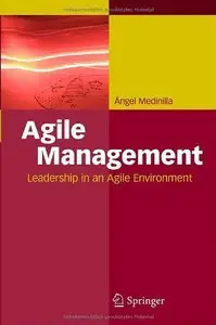 Agile Management: Leadership in an Agile Environment (Repost)