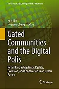 Gated Communities and the Digital Polis