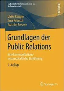 Grundlagen der Public Relations: Eine kommunikationswissenschaftliche Einführung (3rd Edition)