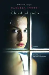 Carmela Scotti - Chiedi al cielo