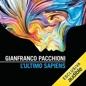 «L'ultimo Sapiens» by Gianfranco Pacchioni