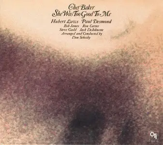Chet Baker - She Was Too Good To Me (1974) (Remastered 2010)