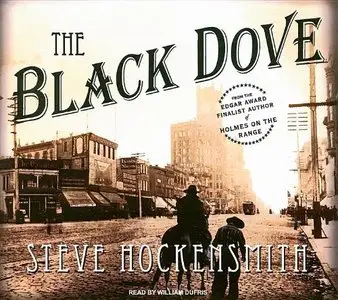 The Black Dove (Holmes on the Range) (Audiobook)